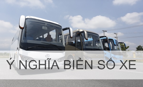 Ý nghĩa biển số xe hé lộ điều gì?